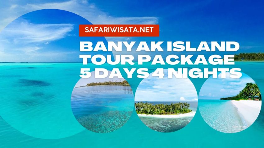 Banyak Islands Tour Package